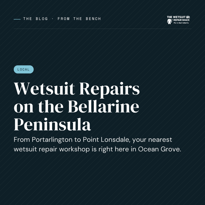 Wetsuit Repairs on the Bellarine Peninsula. Portarlington to Point Lonsdale, your nearest repair workshop is in Ocean Grove.