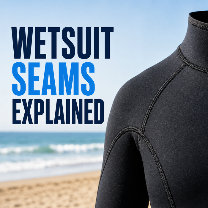 Wetsuit Seams Explained: Flatlock, Blindstitch, Taped and Liquid Sealed
