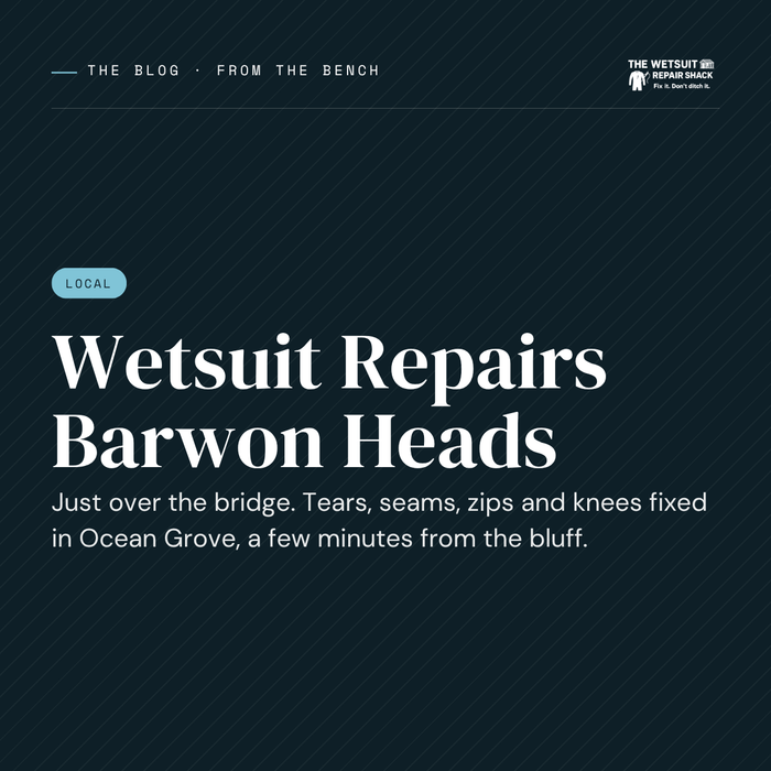 Wetsuit Repairs Barwon Heads. Tears, seams, zips and knees fixed in Ocean Grove, minutes from the bluff.
